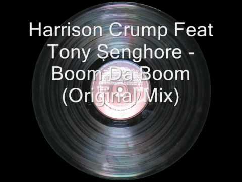 Harrison Crump Feat Tony Senghore - Boom Da Boom (Original Mix)