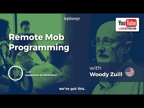Woody Zuill - Remote Mob Programming