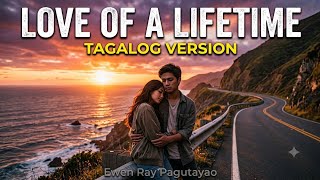 Download lagu Love Of A Lifetime Tagalog Version mp3