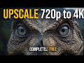 How To Upscale 720p To 4K Completely Free AI Video Upscaler 2026