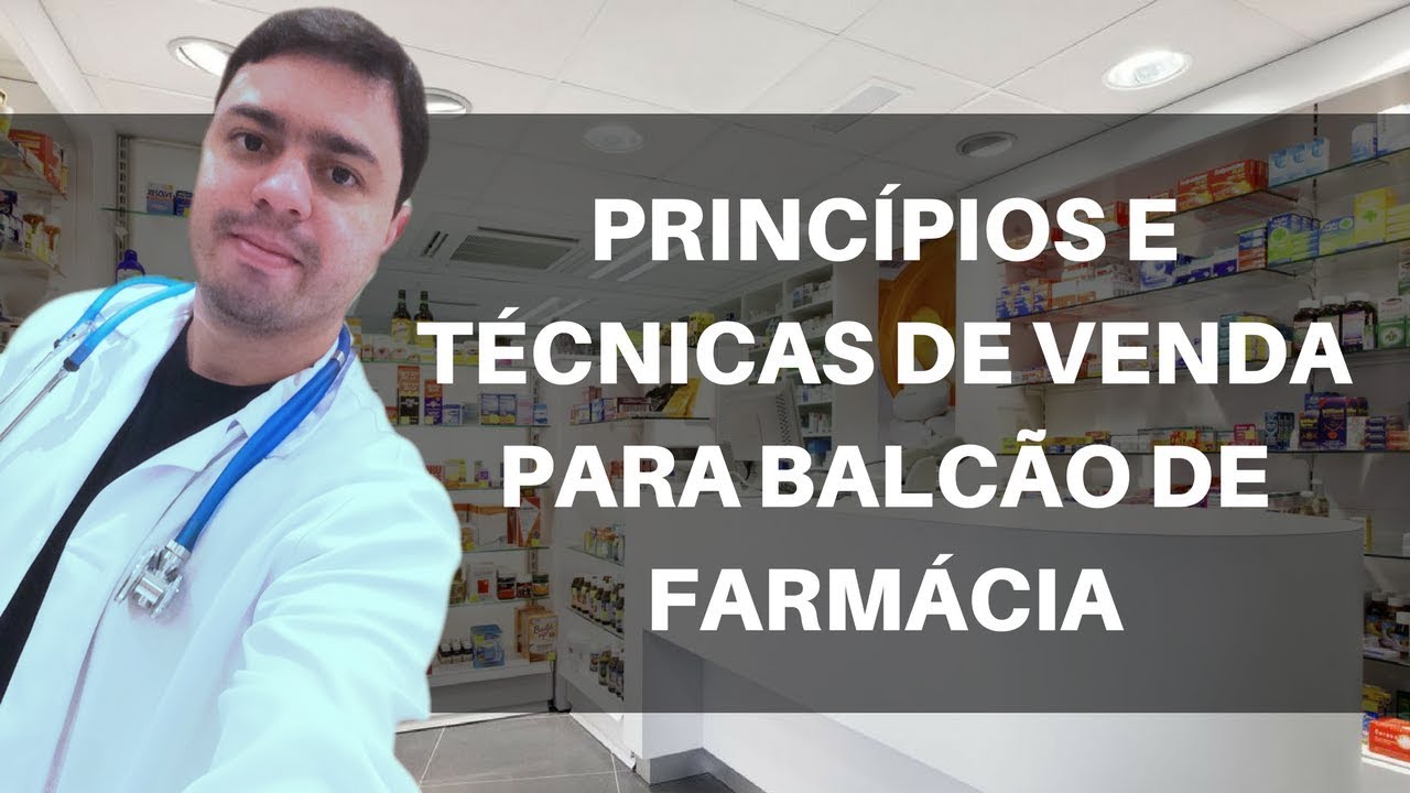TÉCNICAS DE VENDA PARA FARMÁCIA E DROGARIA [BALCÃO DE FARMÁCIA]
