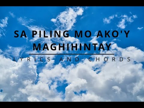 SA PILING MO AKO'Y MAGHIHINTAY Lyrics & Chords - Faith Music Manila