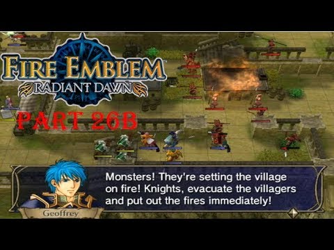 Fire Emblem Radiant Dawn Playthrough: Part 26B - Only You Can Prevent Village Fires
