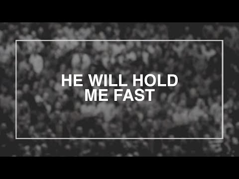 He Will Hold Me Fast worship video thumbnail