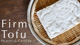  - Homemade Firm Tofu ☆ 木綿豆腐の作り方