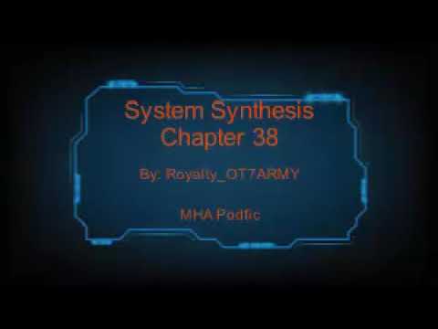 System Synthesis Chapter 38 (MHA Podfic)