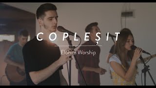 Ébloui / Copleșit - Elohim Worship