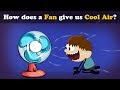 How Does A Fan Give Us Cool Air More Videos Aumsum Kids Science Education Children