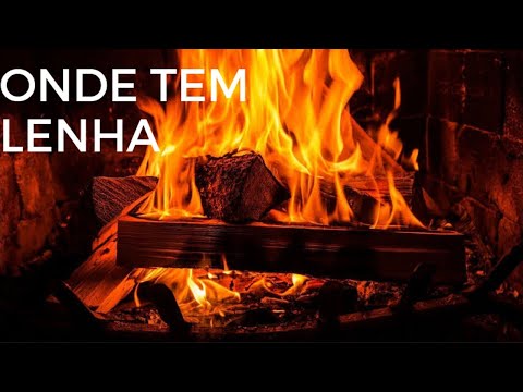 Onde tem lenha