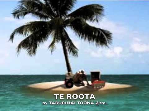 TE ROOTA by Taburimai Toona - Kiribati@tm..