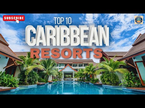 TOP 10 LUXURY CARIBBEAN  RESORTS | BEST CARIBBEAN HOTELS | TOP RATED CARRIBBEAN RESORTS 2024