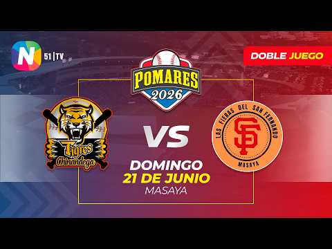 Tigres de Chinandega  vs. Fieras del San Fernando - [Pomares 2026 | Doble Juego] - [21/06/2026]