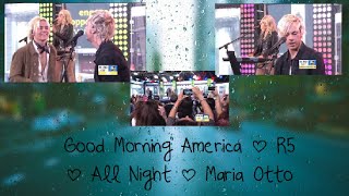 Good Morning America | R5 | All Night