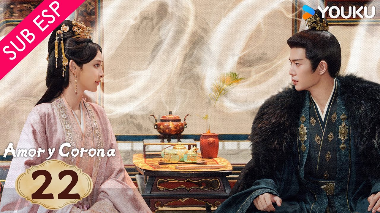 【SUB ESP】Amor y Corona EP22 | Allen Ren / Peng Xiaoran / Zhang Yao / Estelle Chen | YOUKU