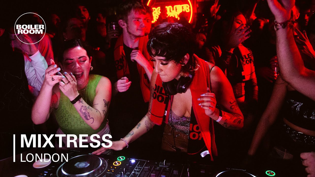 Mixtress - Mixtress | Boiler Room: London