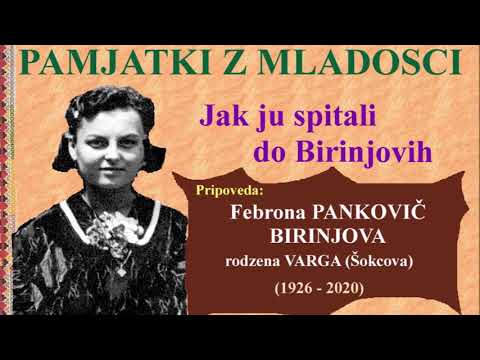 JAK JU SPITALI DO BIRINJOVIH - pripoveda Febrona PANKOVIČ BIRINJOVA
