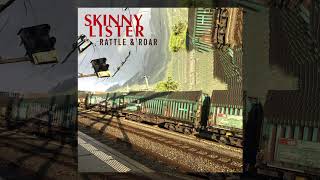 Skinny Lister - Rattle &amp; Roar (OFFICIAL AUDIO)