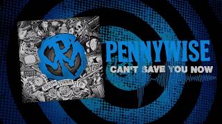 Pennywise - "Can't Save You Now" (Full Album Stream)
