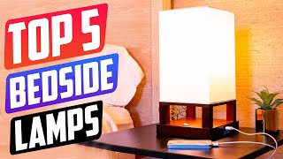 Top 5 Best Bedside Lamps in 2021 Reviews [ Buying Guide ]