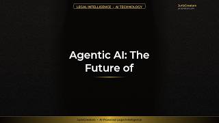 Agentic AI: The Future of Legal Workflow Optimization Is Here