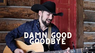 Damn Good Goodbye by Mike Ryan (Acoustic Cover)