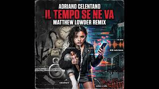 Adriano Celentano - Il tempo se ne va (Matthew Lowder Remix)