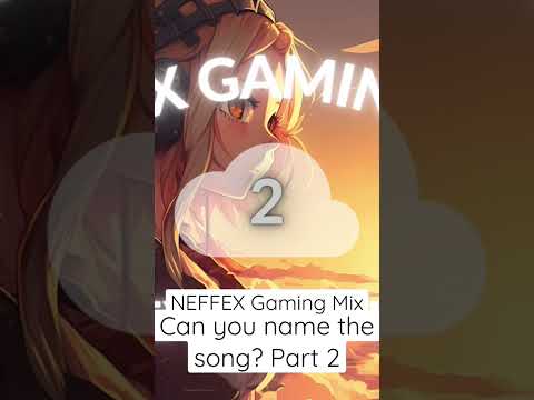 NEFFEX Gaming Mix 🔥 Can you name the song? Part 2 #neffex #gamingmusic #neffexnation #edm #top10