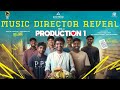 Music director reveal | Production 1 | Ken Karunaas | GV Prakash kumar | #Paarvathaa01