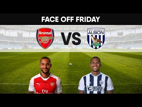 WEST BROMWICH ALBION VS ARSENAL 2017 | FACE OFF FRIDAY #2