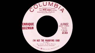 Enrique Guzman - I'm Not The Marrying Kind