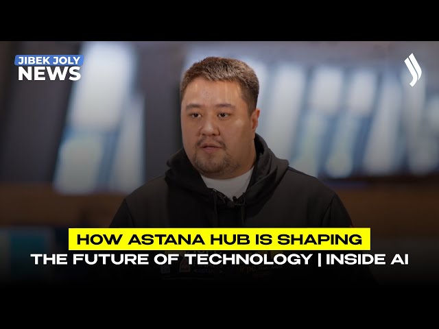 How Astana Hub is shaping the future of technology