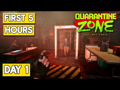 The FIRST 5 HOURS Of Quarantine Zone: The Last Check - Day 1