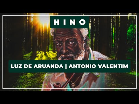 Luz De Aruanda - Antonio Valentim