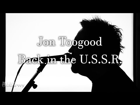Thumbnail for Jon Toogood - Back in the U.S.S.R. (The Beatles) (Live 10/01/21) by Jon Toogood