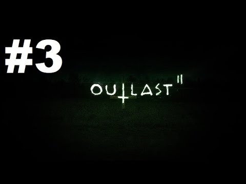 Zagrajmy w Outlast 2 #3: Intensywny Pościg