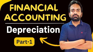 Depreciation | Financial accounting B.com/BBA 1st year