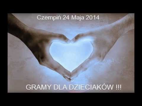 CZEMPIŃ 24 Maja GRAMY DLA DZIECIAKÓW .... POŁĄCZONE SIŁY ...