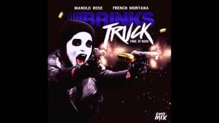 Manolo Rose - Brinks Truck (Remix) Feat. French Montana