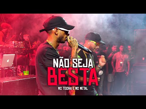 Mc Tocha e Mc Metal - Não seja besta (Vídeo Oficial)