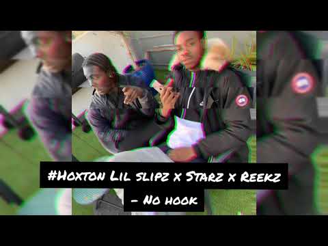 (#Hoxton) Lil Slipz x Starz x Reeks - No hook