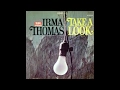 Irma Thomas – “Some Things You Never Get Used To” (Imperial) 1966
