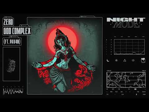 Zero - God Complex (ft. PAV4N) [NIGHTMODE]