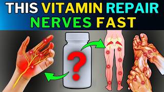 Tingling & Numbness? Top Vitamins to Repair NERVES