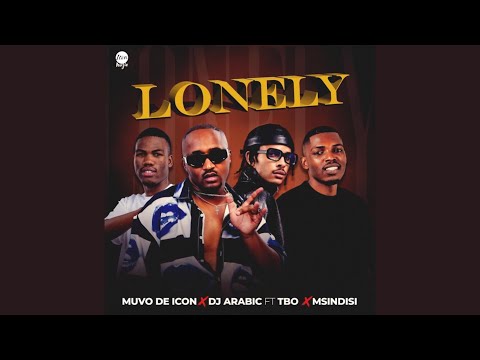 Muvo De Icon x Dj Arabic - Lonely (Official Audio) feat. TBO & Msindisi
