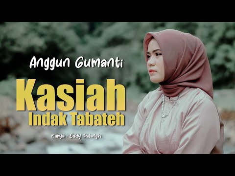 ANGGUN GUMANTI - KASIAH INDAK TABATEH (OFFICIAL MUSIC VIDEO)