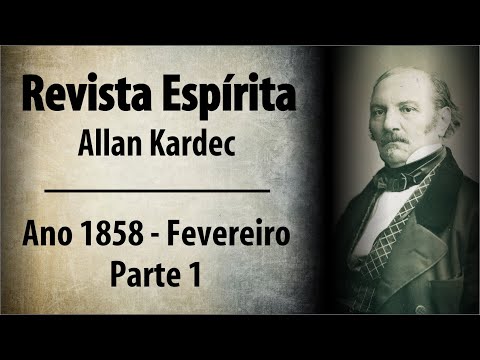 | AUDIOBOOK | Spiritist Review - Allan Kardec - Year 1858 February - Part 1