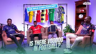Is There Voodoo In Football? - The Wild Card Podcast