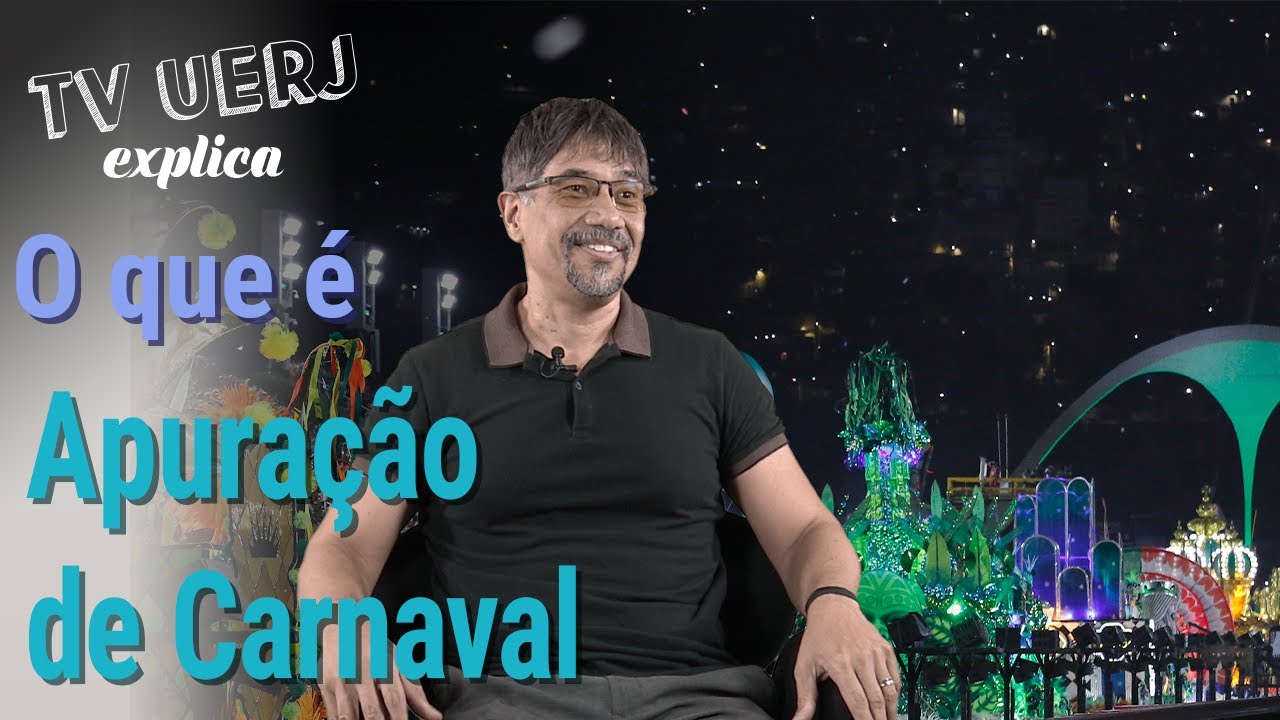 Tv Uerj Explica: Apuração do Carnaval