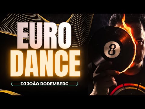 Set Mix Anos 90  Vol. 08 - Eurodance 🔥MIxagens - DJ João Rodemberg