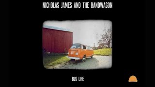 BUS LIFE - Nicholas James and the Bandwagon | Tall, Tall Tales | Official HD